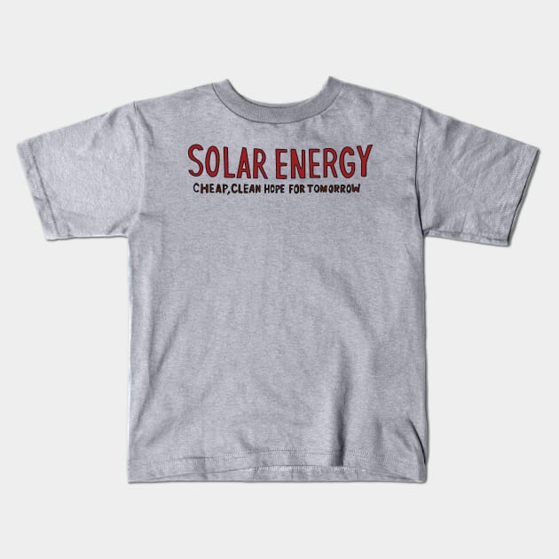 Solar Energy Kids T-Shirt by saintpetty